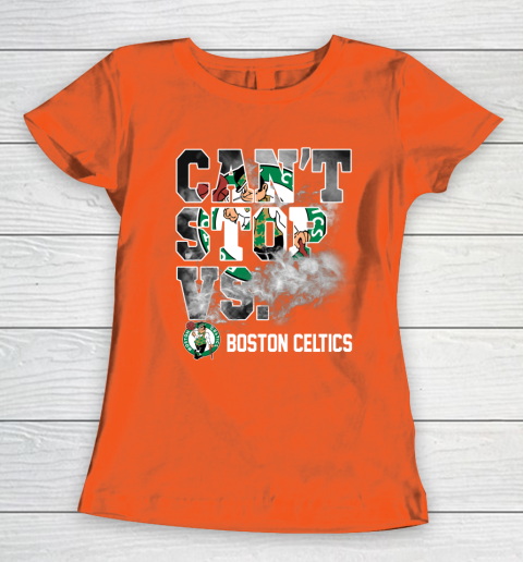 NBA Boston Celtics Basketball Can't Stop Vs Women's T-Shirt 3