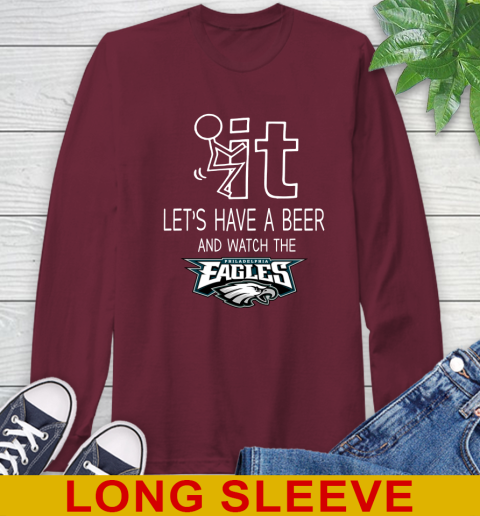 Philadelphia Eagles Football NFL Let's Have A Beer And Watch Your Team Sports Long Sleeve T-Shirt 7