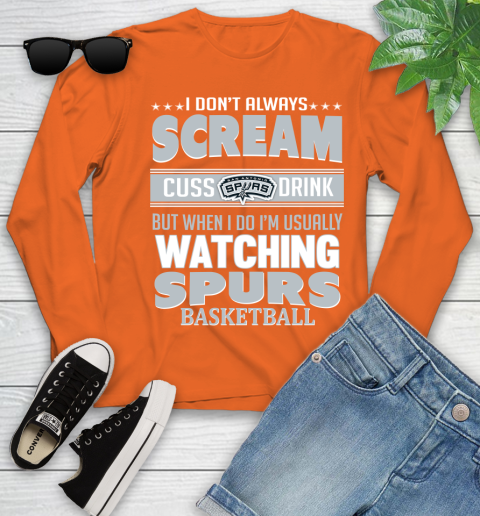 San Antonio Spurs NBA Basketball I Scream Cuss Drink When I'm Watching My Team Youth Long Sleeve 3