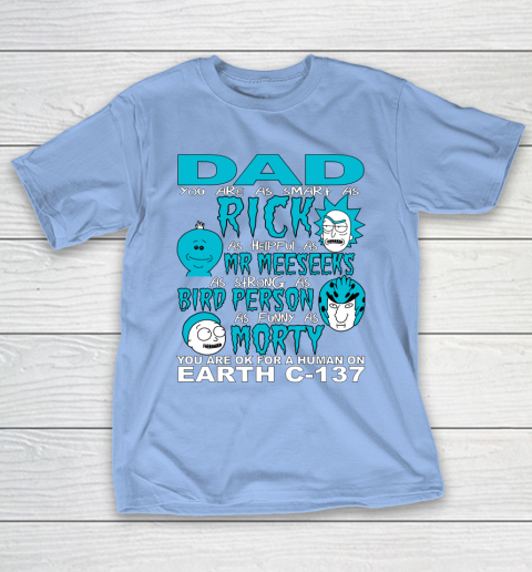 Rick And Morty Fathers Day Dad You Are T-Shirt 10