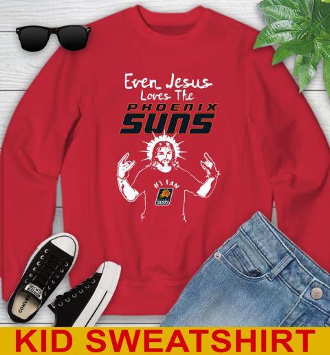 Phoenix Suns NBA Basketball Even Jesus Loves The Suns Shirt Youth Sweatshirt 7
