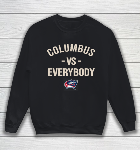Columbus Blue Jackets Vs Everybody Sweatshirt