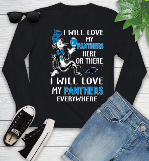 NFL Football Carolina Panthers I Will Love My Panthers Everywhere Dr Seuss Shirt Youth Long Sleeve