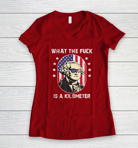 WTF What The Fuck Is A Kilometer George Washington Women's V-Neck T-Shirt 6
