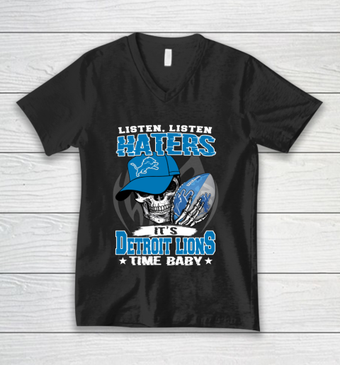 Listen Haters It is LIONS Time Baby NFL V-Neck T-Shirt