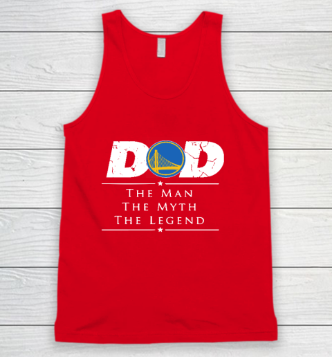 Golden State Warriors NBA Basketball Dad The Man The Myth The Legend Tank Top 5