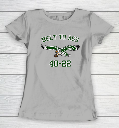 Belt to Ass 40  22 Women's T-Shirt 7