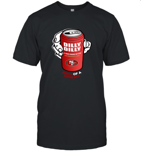 Bud Light Dilly Dilly! San Francisco 49ers Birds Of A Cooler Unisex Jersey Tee