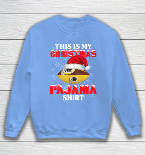 Washington Redskins This Is My Christmas Pajama Shirt NFL Sweatshirt 8