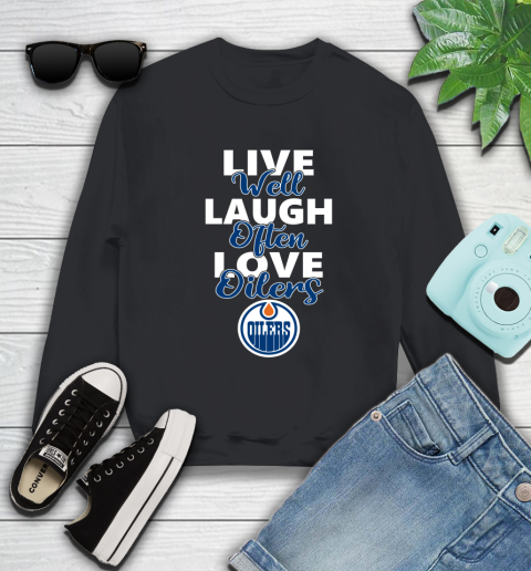 NHL Hockey Edmonton Oilers Live Well Laugh Often Love Shirt Sweatshirt