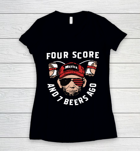 Beer Lover Funny Shirt FOUR SCORE AND 7 BEERS AGO MERICA Women's V-Neck T-Shirt