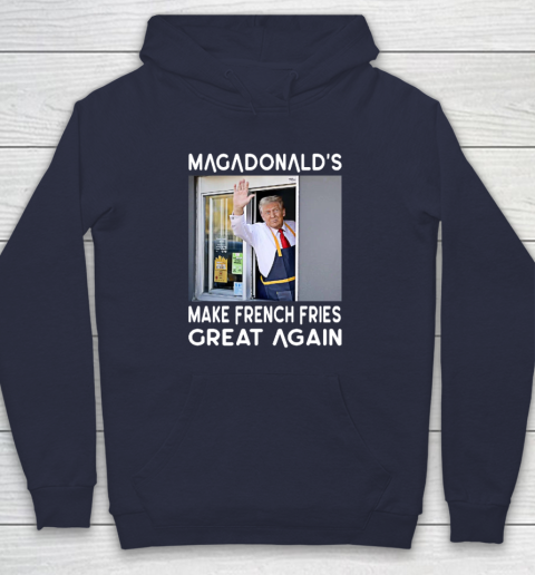 MAGADONALD'S Donald Trump Make French Fries Great Again Hoodie 2