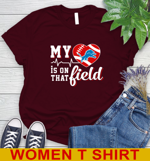 NFL My Heart Is On That Field Football Sports Detroit Lions Women's T-Shirt 6