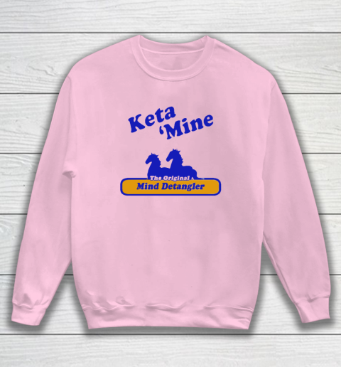 Ketamine The Mind Detangler Sweatshirt 5
