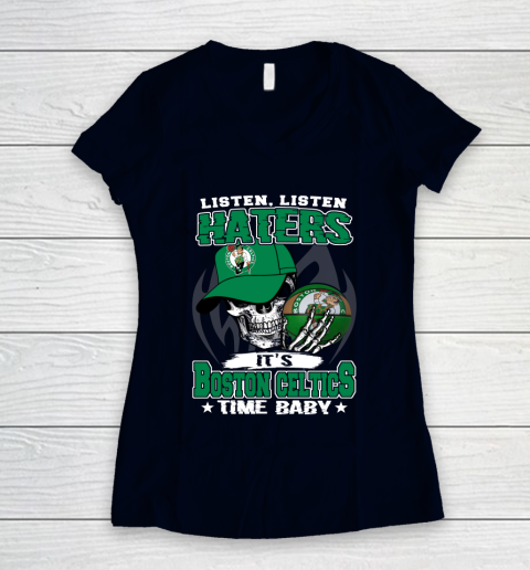 Listen Haters It is CELTICS Time Baby NBA Women's V-Neck T-Shirt 2