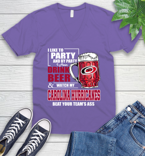 NHL I Like To Party And By Party I Mean Drink Beer And Watch My Carolina Hurricanes Beat Your Team's Ass Hockey V-Neck T-Shirt 9