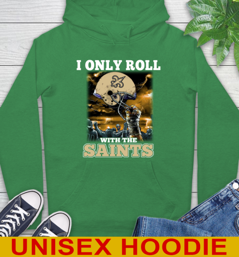 New Orleans Saints NFL Football I Only Roll With My Team Sports Hoodie 8