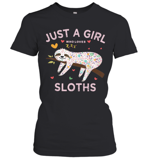 Just A Girl Who Love Sloths Women's T-Shirt