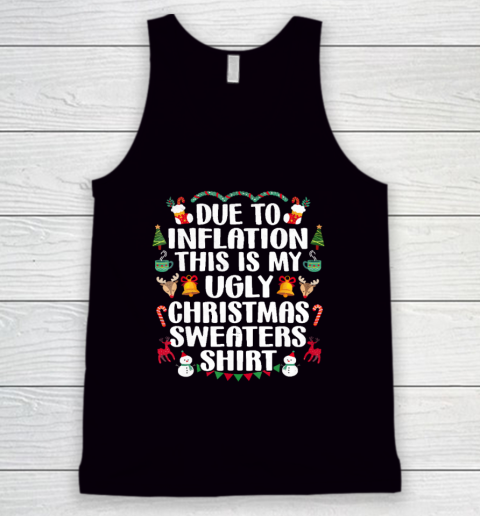 Funny Due to Inflation Ugly Christmas Tank Top
