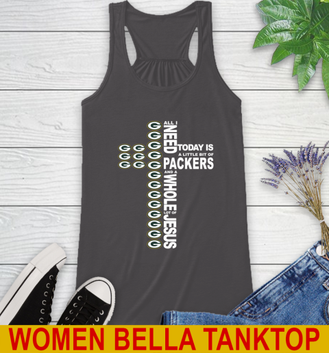 NFL All I Need Today Is A Little Bit Of Green Bay Packers Cross Shirt Racerback Tank 10