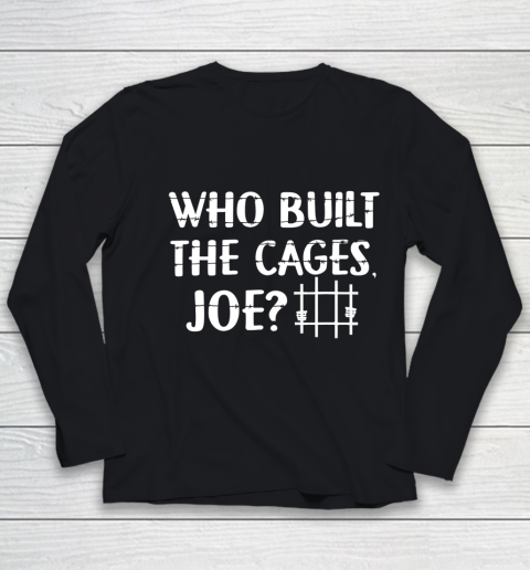 Who Built The Cages Joe 2020 Youth Long Sleeve
