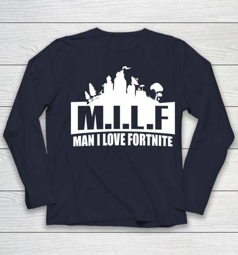 Man I Love Fortnite MILF funny Youth Long Sleeve 2