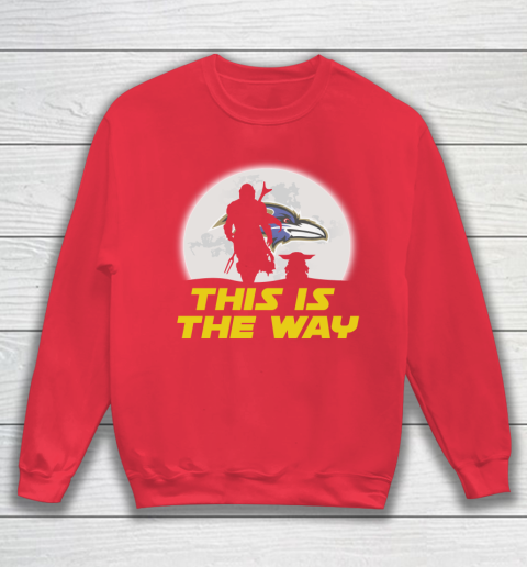 Baltimore Ravens NFL Football Star Wars Yoda And Mandalorian This Is The Way Sweatshirt 7