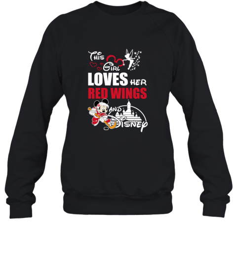 This Girl Love Her Detroit Red Wings And Mickey Disney Sweatshirt