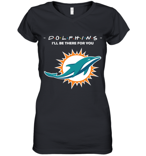 I'll Be There For You Miami Dolphins FRIENDS Movie NFL Women's V-Neck T-Shirt