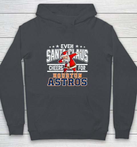 Houston Astros Even Santa Claus Cheers For Christmas MLB Youth Hoodie 5