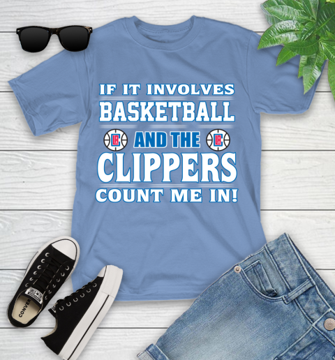 NBA If It Involves Basketball And Los Angeles Clippers Count Me In Sports Youth T-Shirt 11