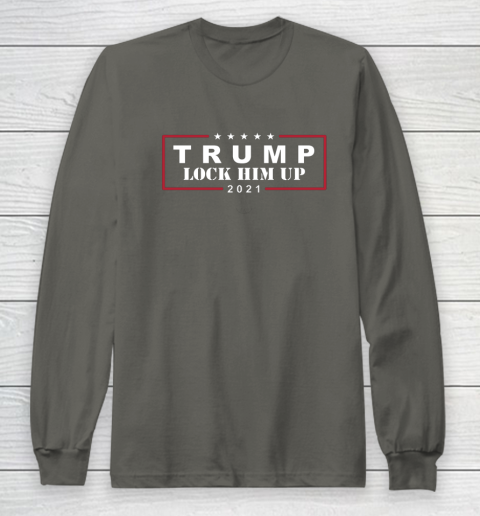 Anti Trump Trump Lock Him Up 2021 Long Sleeve T-Shirt 5