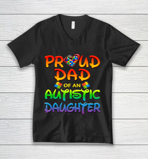 Proud Dad Of Autistic Daughter Autism Awareness V-Neck T-Shirt