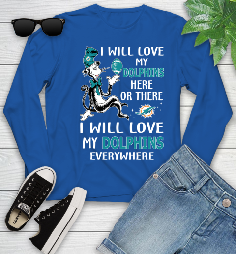NFL Football Miami Dolphins I Will Love My Dolphins Everywhere Dr Seuss Shirt Youth Long Sleeve 9