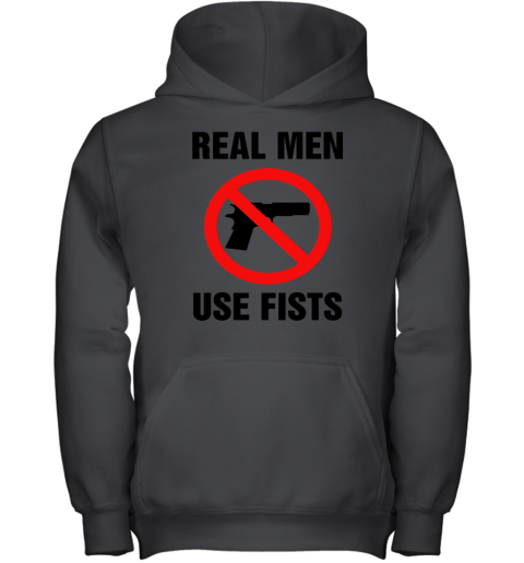 Real Men Use Fists Shirts Youth Hoodie