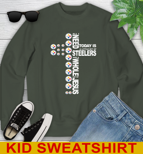 NFL All I Need Today Is A Little Bit Of Pittsburgh Steelers Cross Shirt Youth Sweatshirt 8