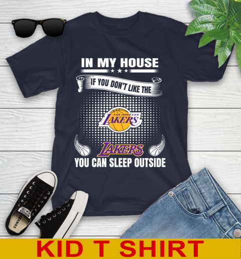 Los Angeles Lakers NBA Basketball In My House If You Don't Like The Lakers You Can Sleep Outside Shirt Youth T-Shirt 2