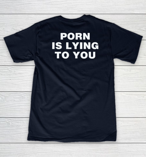 Porn Is Lying To You Women's V-Neck T-Shirt 2
