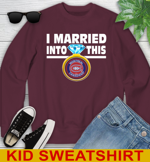 Montreal Canadiens NHL Hockey I Married Into This My Team Sports Youth Sweatshirt - Image 5