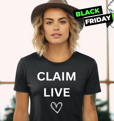 Claim Live Women's T-Shirt