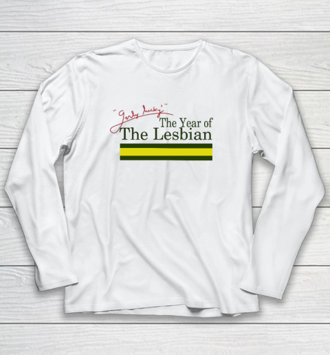The Year Of The Lesbian Long Sleeve T-Shirt