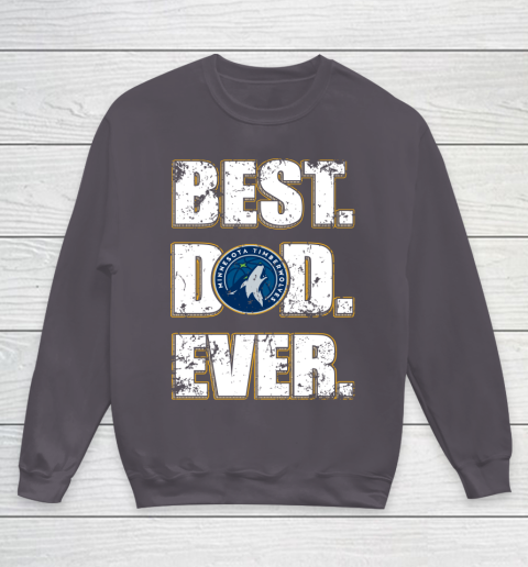 NBA Minnesota Timberwolves Basketball Best Dad Ever Family Shirt Youth Sweatshirt 5