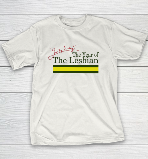 The Year Of The Lesbian Youth T-Shirt