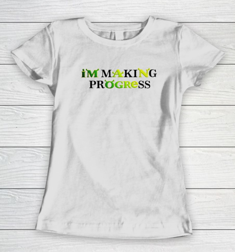 I'm Making Progress Sherk Women's T-Shirt