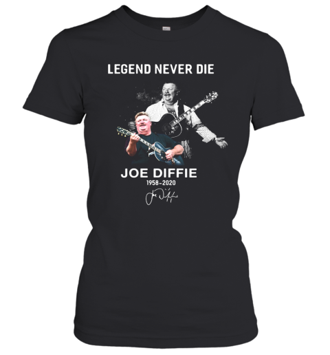 Legend Never Die Joe Diffie 1958 2020 Signature Women's T-Shirt