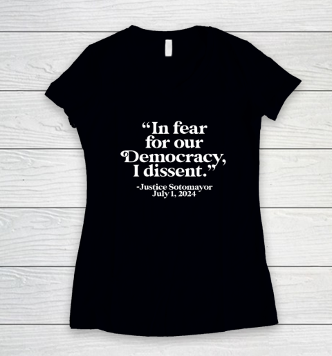 SCOTUS I Dissent Fear for our Democracy Justice Sotomayor Women's V-Neck T-Shirt