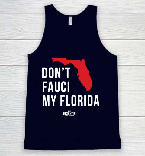 Don't Fauci My Florida  Fauci tshirt Tank Top 2