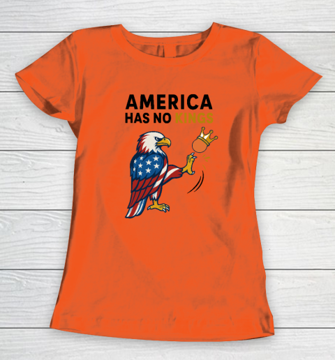 America Has No Kings Eagle Kick Orange Anti Trump Women's T-Shirt 2