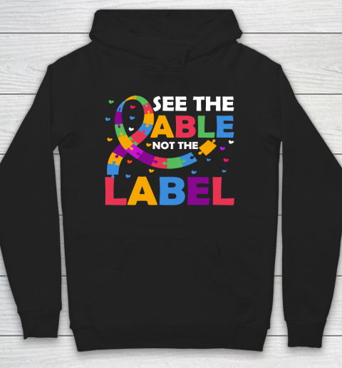 See The Able Not The Label Autism Awareness Hoodie