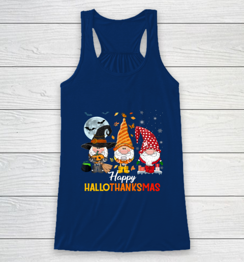 Gnomes Halloween And Merry Christmas Happy Hallothanksmas Racerback Tank 6